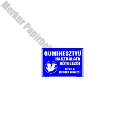 Matrica Gumikesztyű használata kötelező kék 16,5 x 11,5 cm "K"