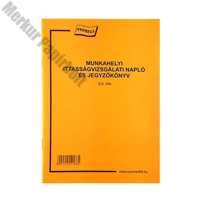 Nyomtatvány munkahelyi ittassági vizsgálati napló és jegyzőkönyv