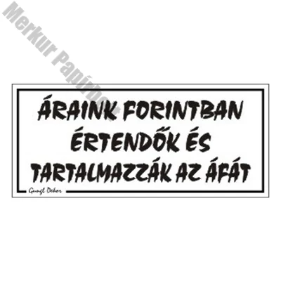 Piktogram Áraink forintban értendők és... fehér