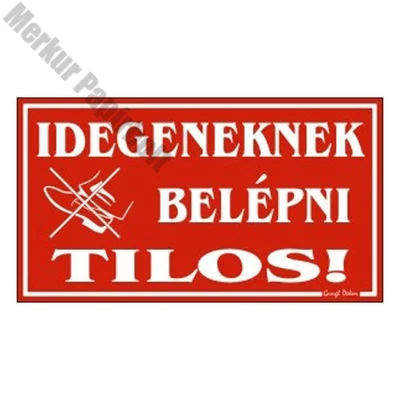 Piktogram Idegeneknek belépni tilos piros