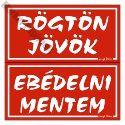 Piktogram Rögtön jövök-ebédelni mentem (kétold. tábla) piros